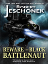 Beware the Black Battlenaut by Robert T. Jeschonek eBook